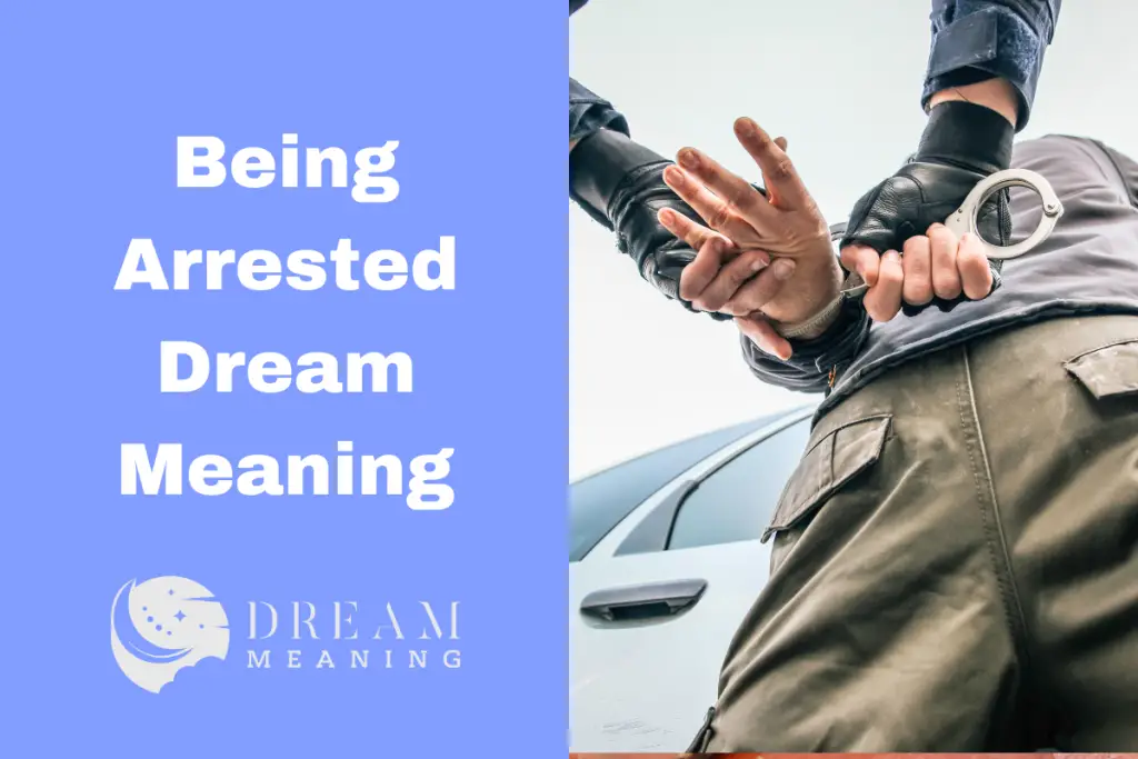 What Does Dreaming Of Being Arrested Mean