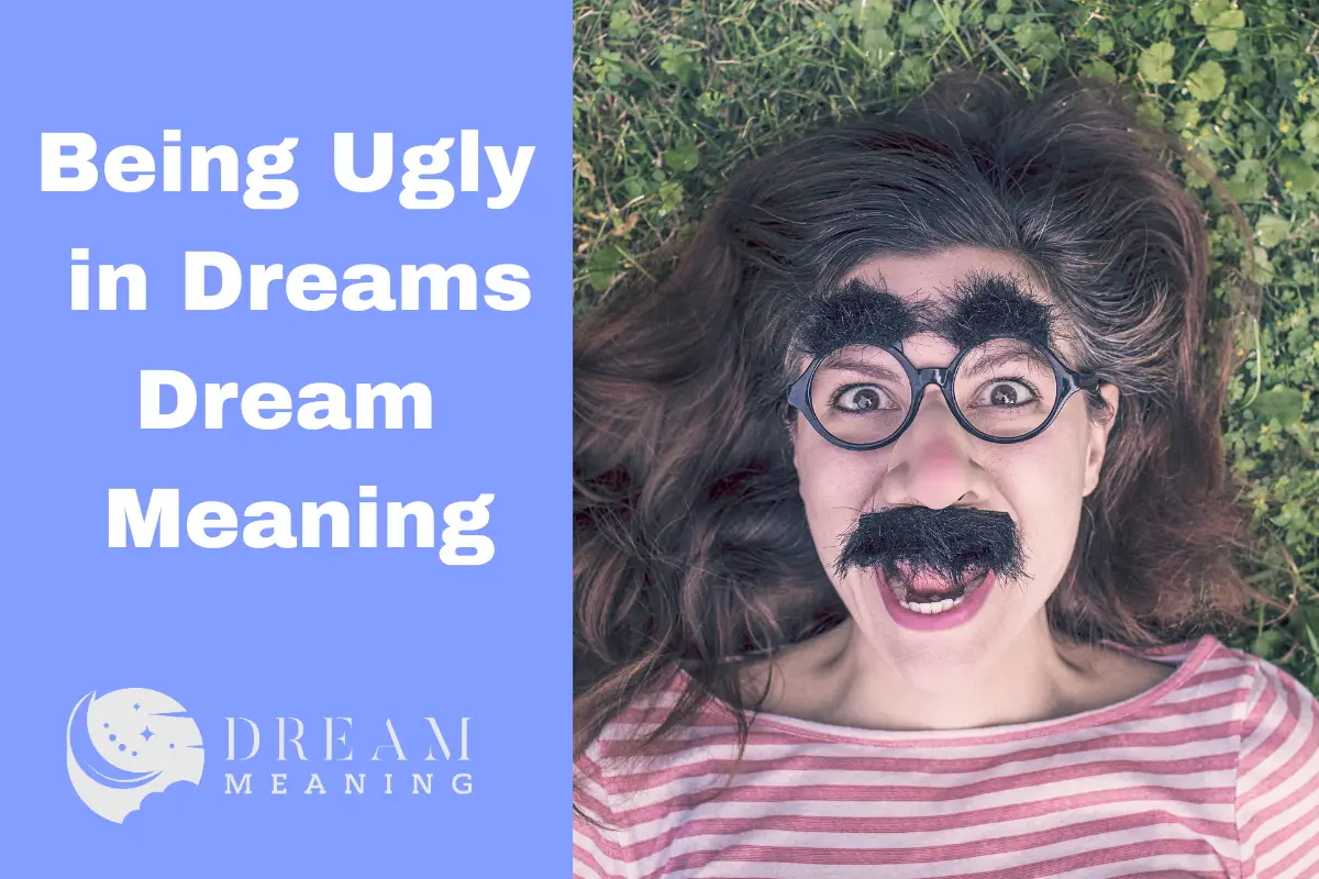 Unravelling the Meaning Behind Being Ugly in Dreams What Could It Mean