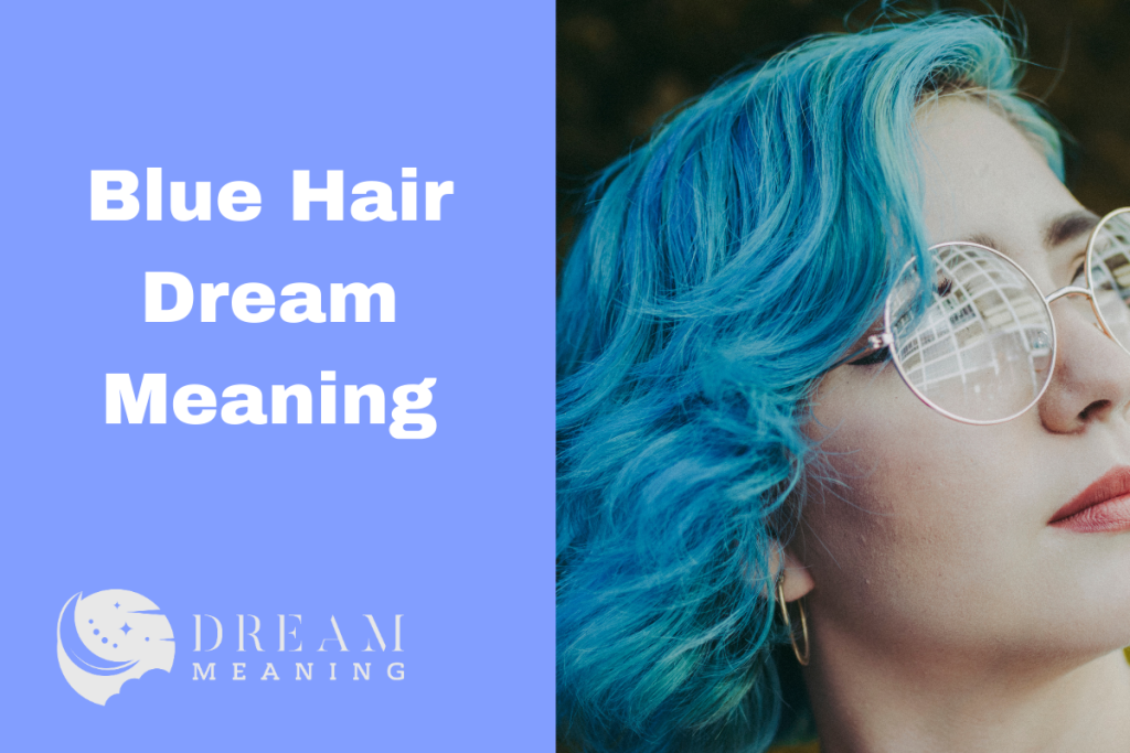 Symbolism of Blue Hair in Dreams - wide 10