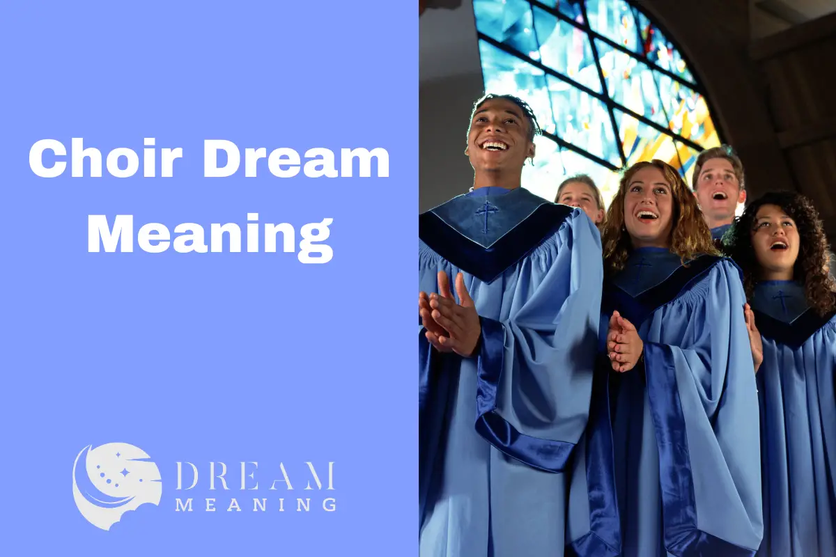 Dreaming Of Choirs Uncover The Hidden Meaning Behind This Common Dream