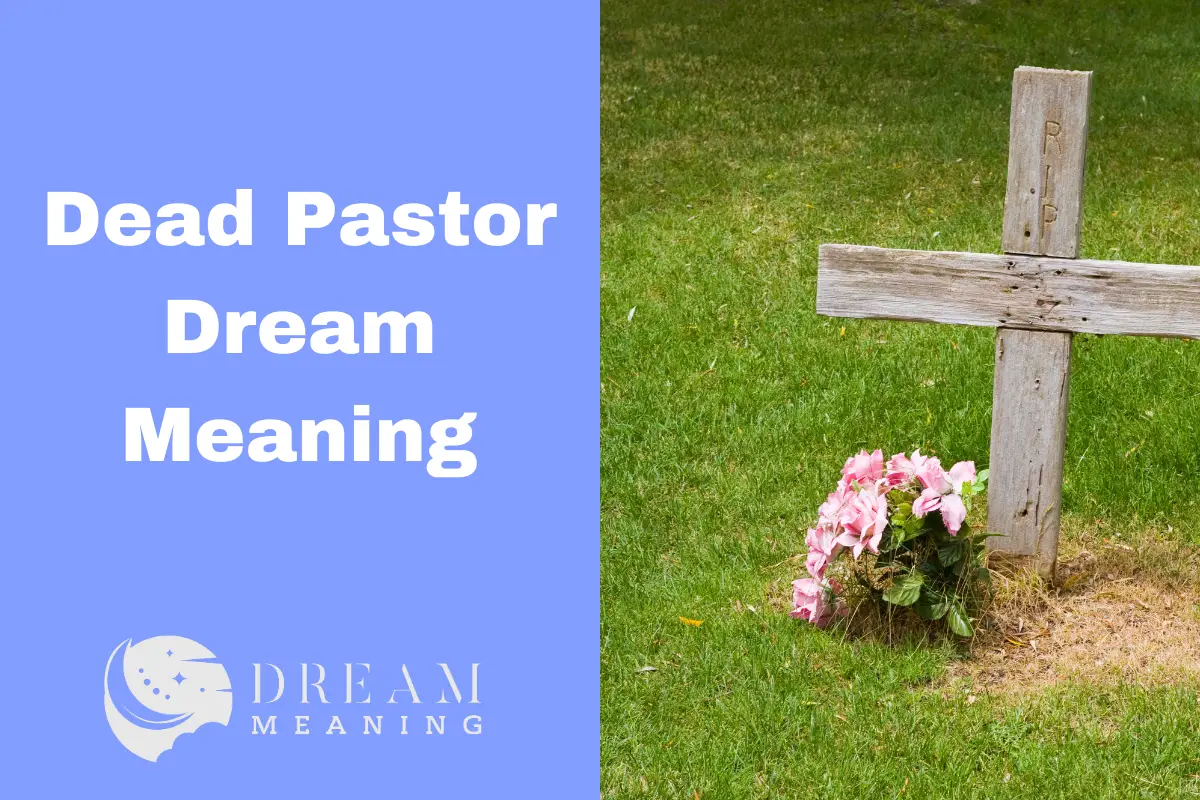 Dead Pastor Dream Meaning