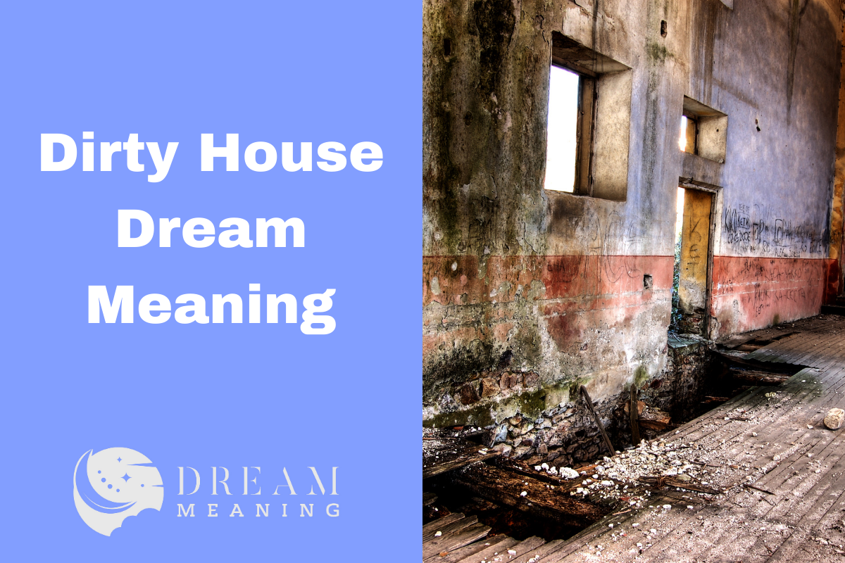 what-does-it-mean-when-you-dream-about-a-dirty-house-a-guide-to