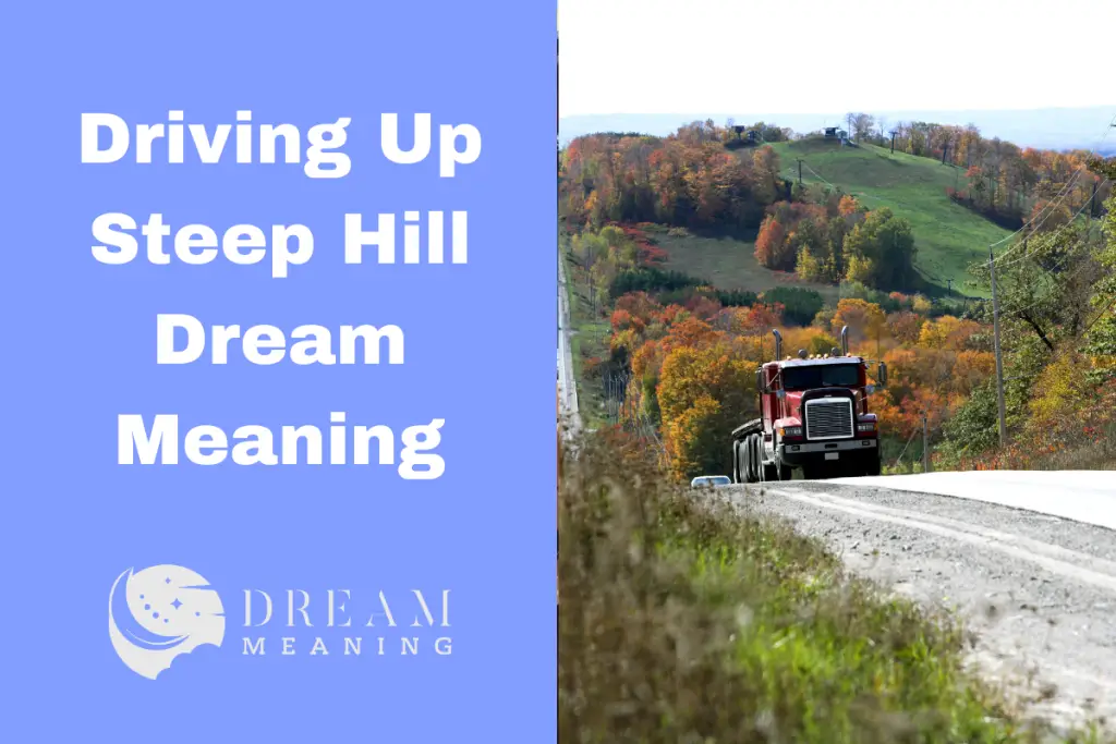 dream-meaning-of-driving-up-steep-hill-unveiling-the-hidden-message