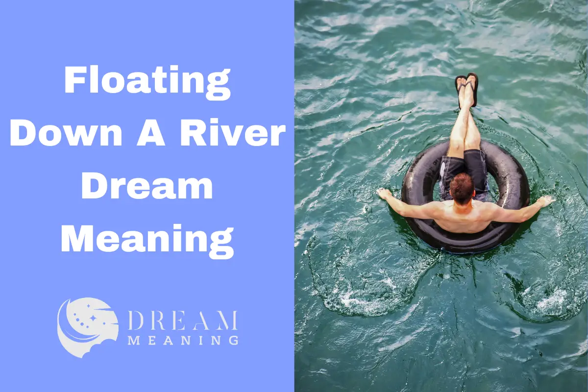 floating-down-a-river-dream-meaning-unveiling-the-hidden-symbolism