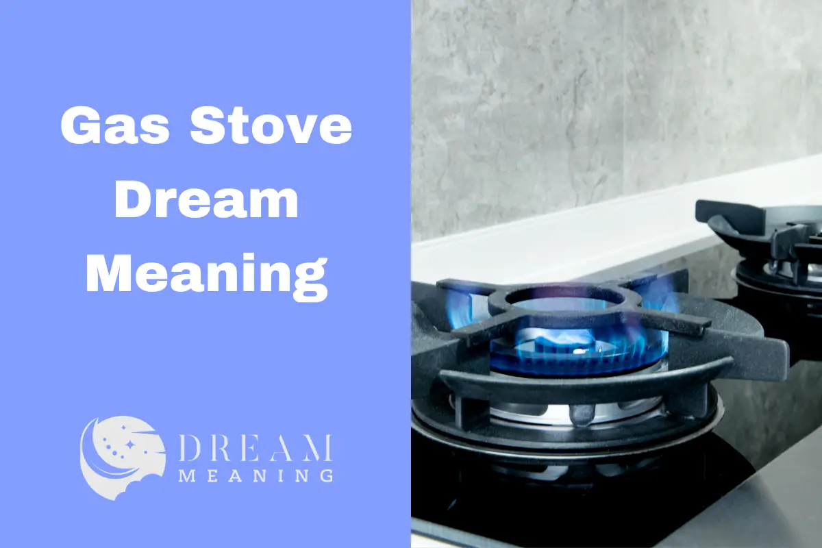 Gas Stove Dream Meaning