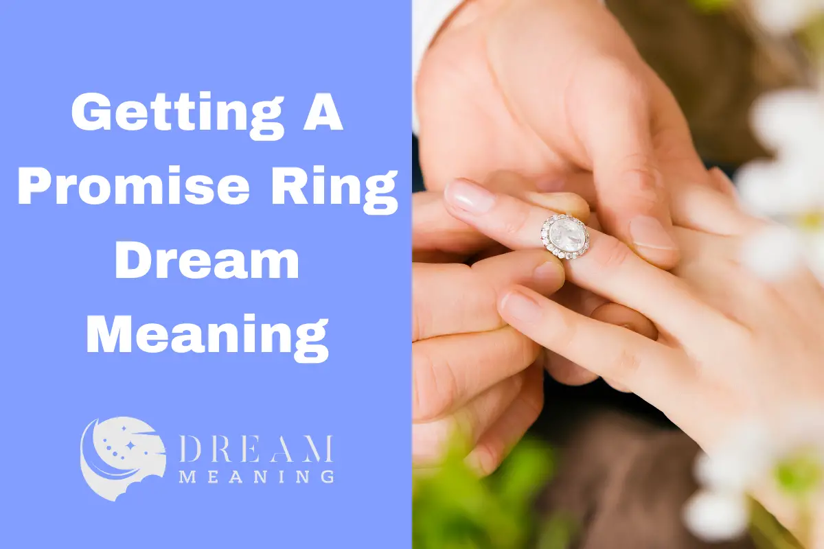 Dream Interpretation What Does Getting A Promise Ring Mean? The