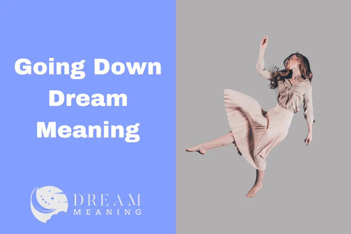 dreaming-about-going-down-here-is-the-meaning-behind-it-the-dream