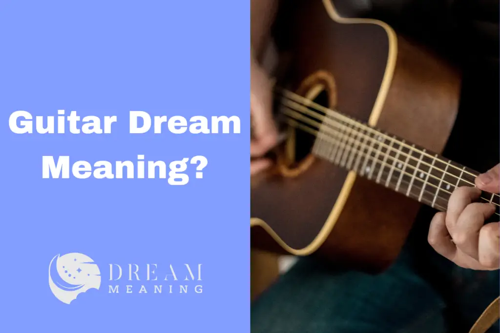 Guitar Dream Meaning: Uncovering The Hidden Message Behind Your Dreams ...