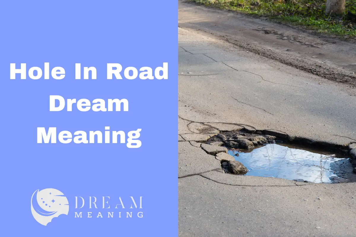 what-does-it-mean-when-you-dream-about-a-hole-in-the-road-an-analysis