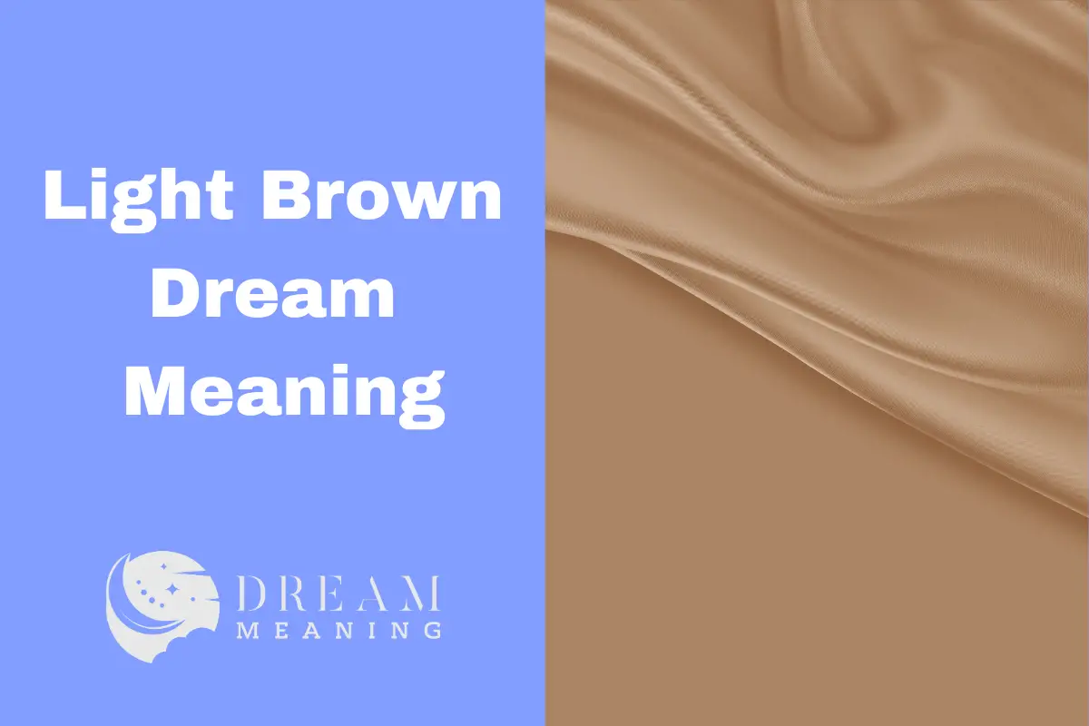 dream-meaning-of-light-brown-uncovering-the-mystery-behind-it-the