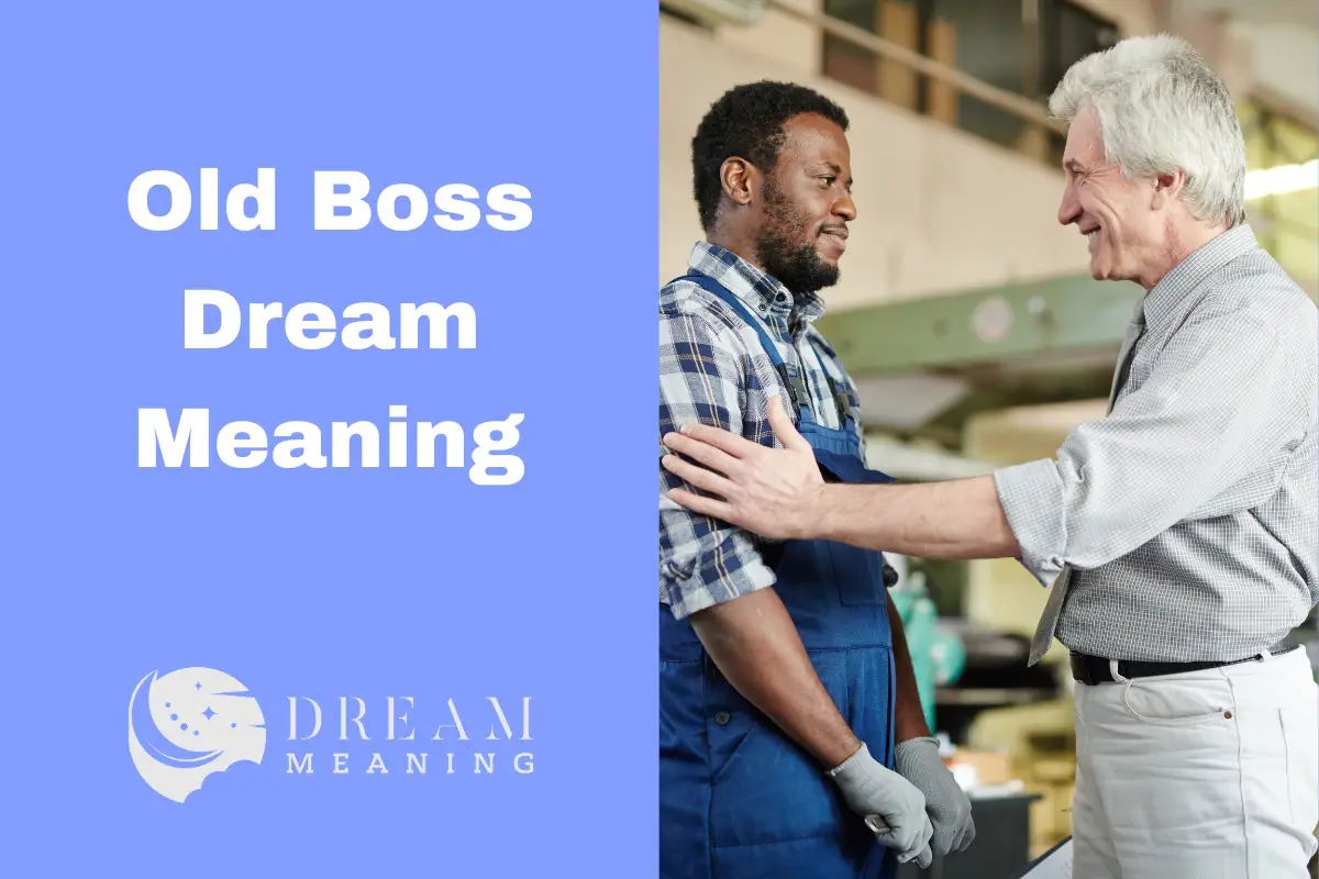 Old Boss Dream Meaning