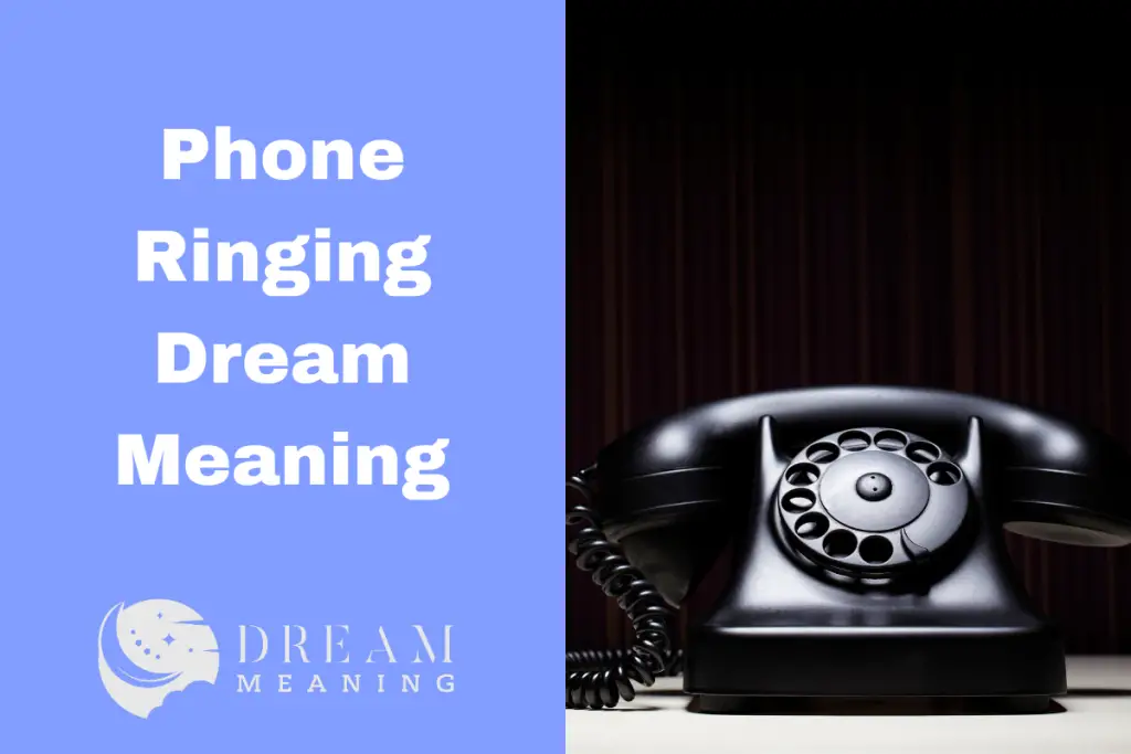 Phone Ringing Dream Meaning: What Does It Mean When You Dream About