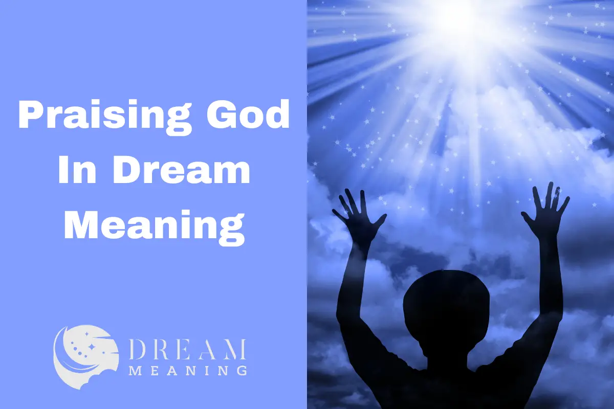 Praising God In Dream Meaning