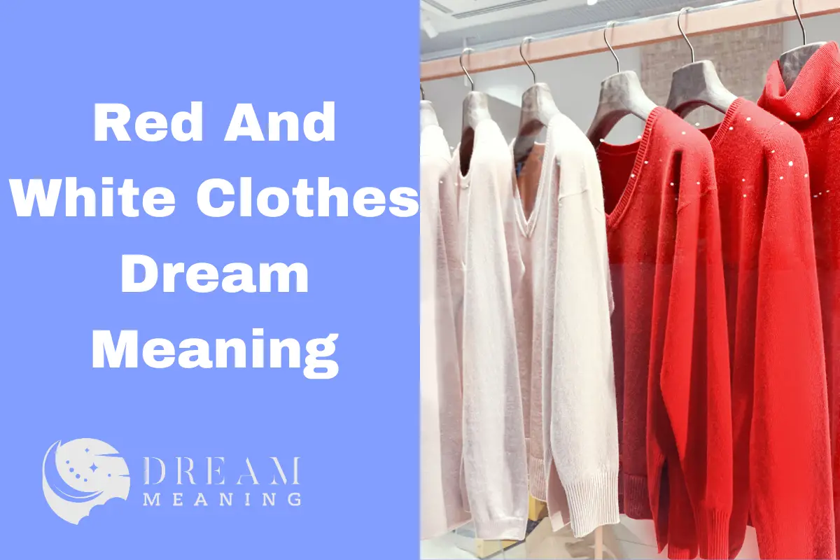 dream-meaning-of-red-and-white-clothes-uncover-the-hidden-message