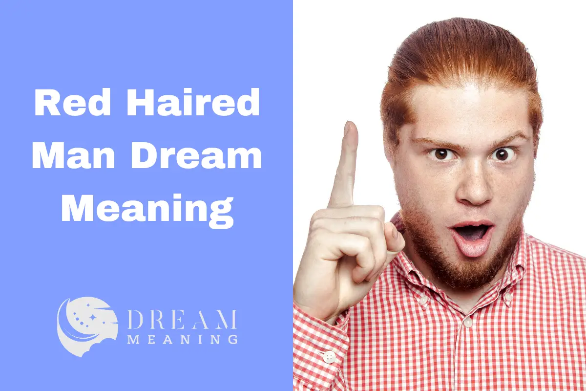 Red Haired Man Dream Meaning