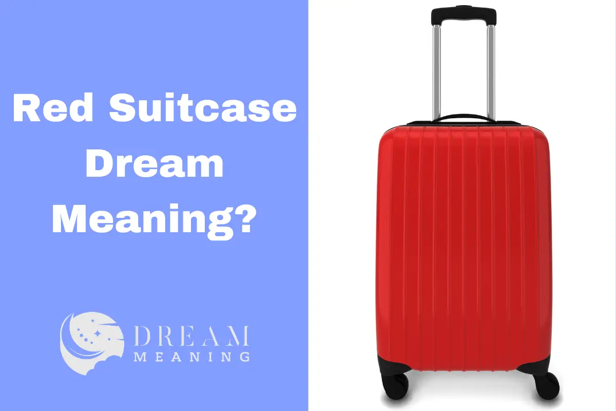 what-does-a-red-suitcase-mean-in-dreams-uncover-the-hidden-meaning