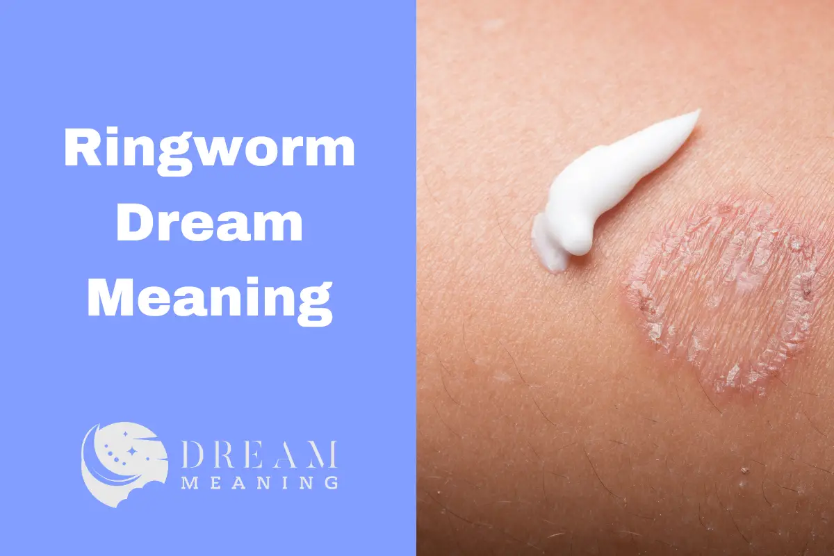 Ringworm Dream Meaning