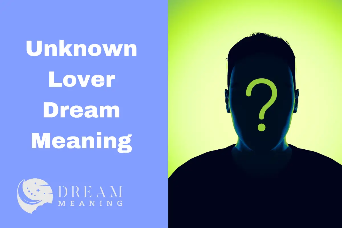 what-does-it-mean-when-you-dream-about-an-unknown-lover-exploring-the