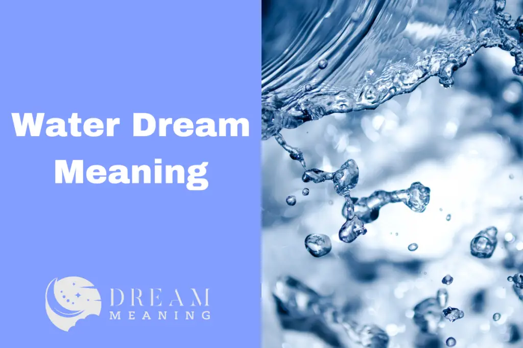 Water Dream Meaning Uncovering The Deep Secrets Behind Your Dreams