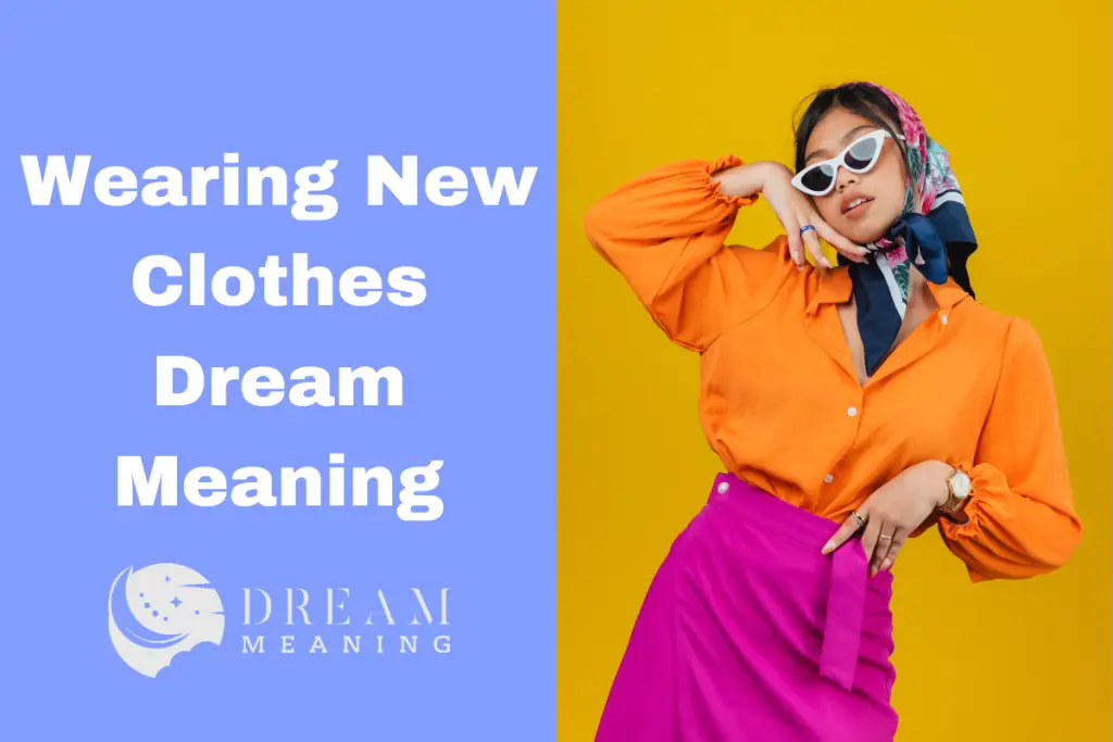 Dreaming Of Wearing New Clothes? Here's What It Means! The Dream Meaning