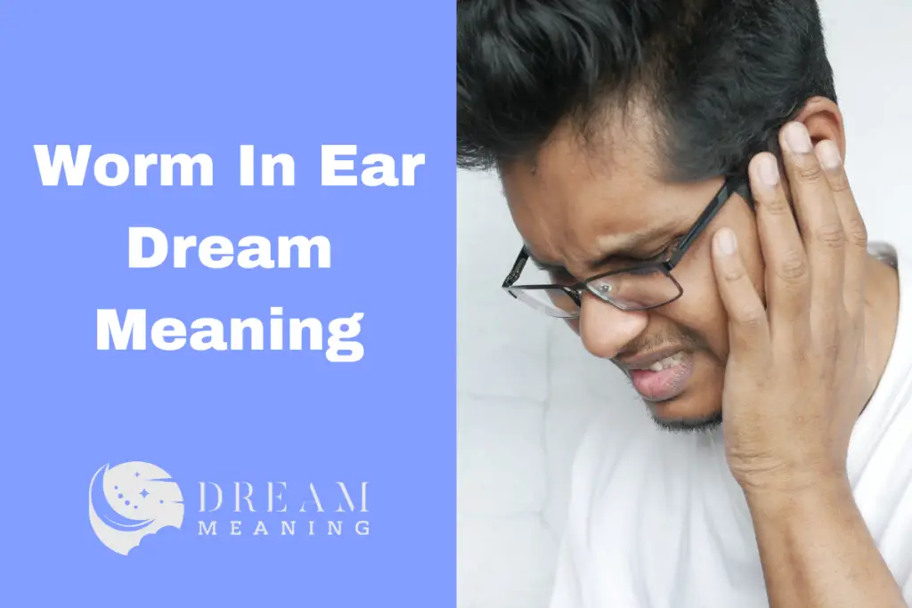 dream-meaning-what-does-it-mean-when-you-dream-about-a-worm-in-your