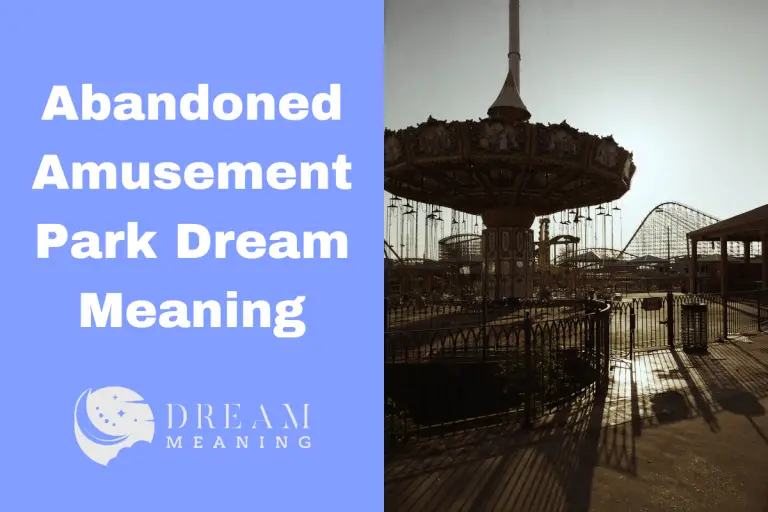 dream-interpretation-what-does-an-abandoned-amusement-park-mean-the