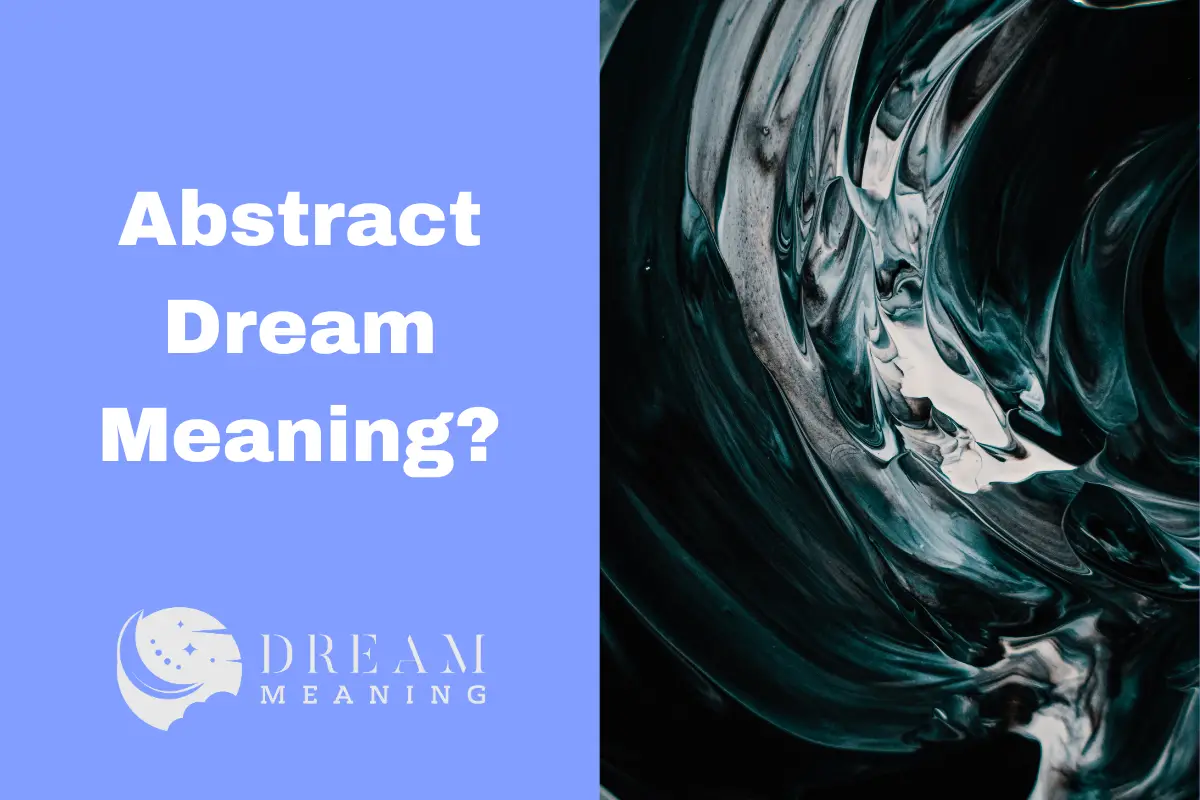 Abstract Dream Meaning