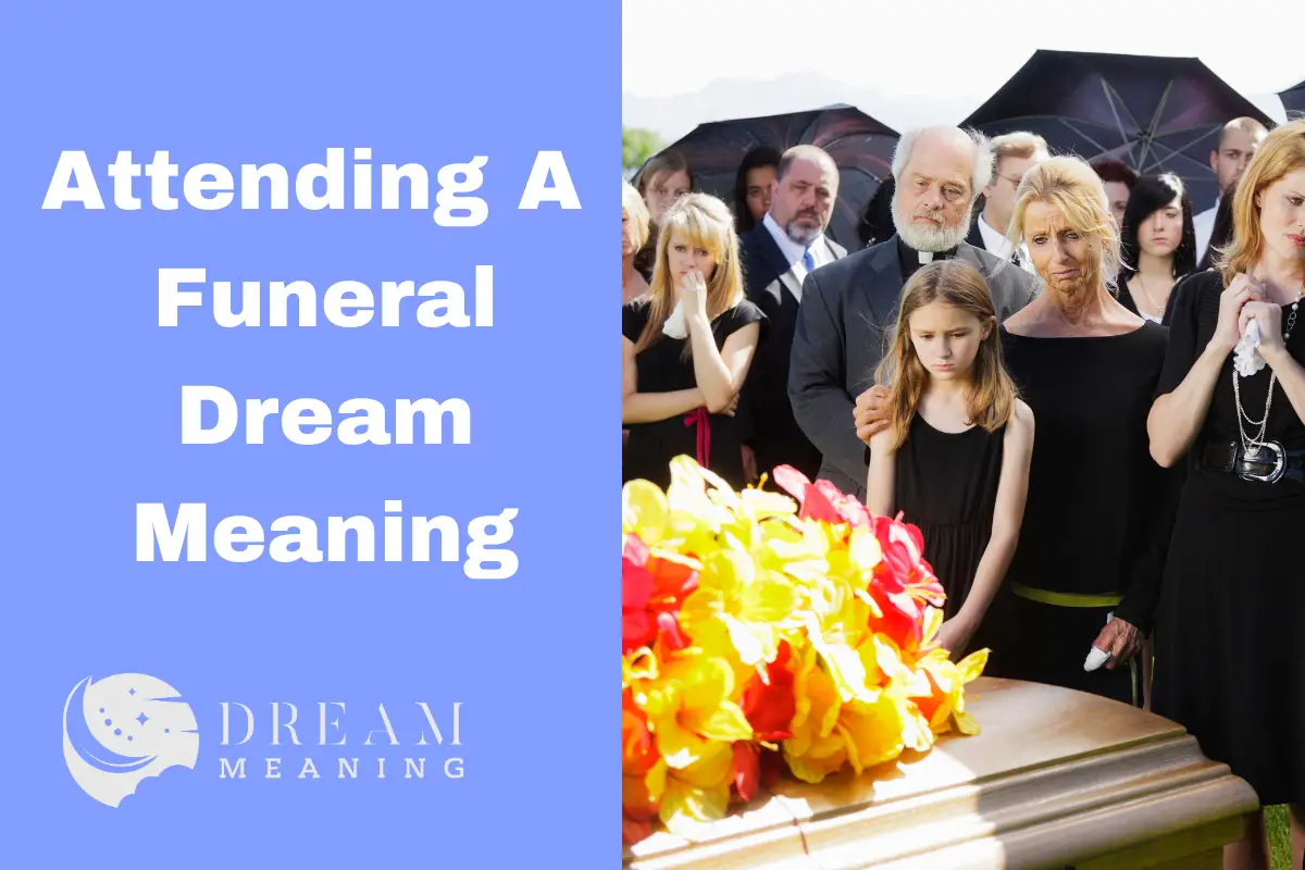 Attending A Funeral Dream Meaning