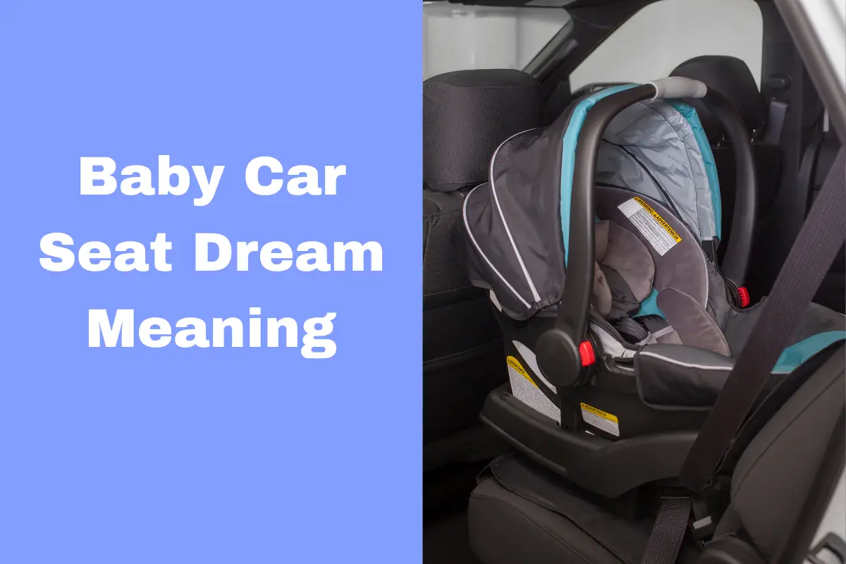 Baby Car Seat Dream Meaning