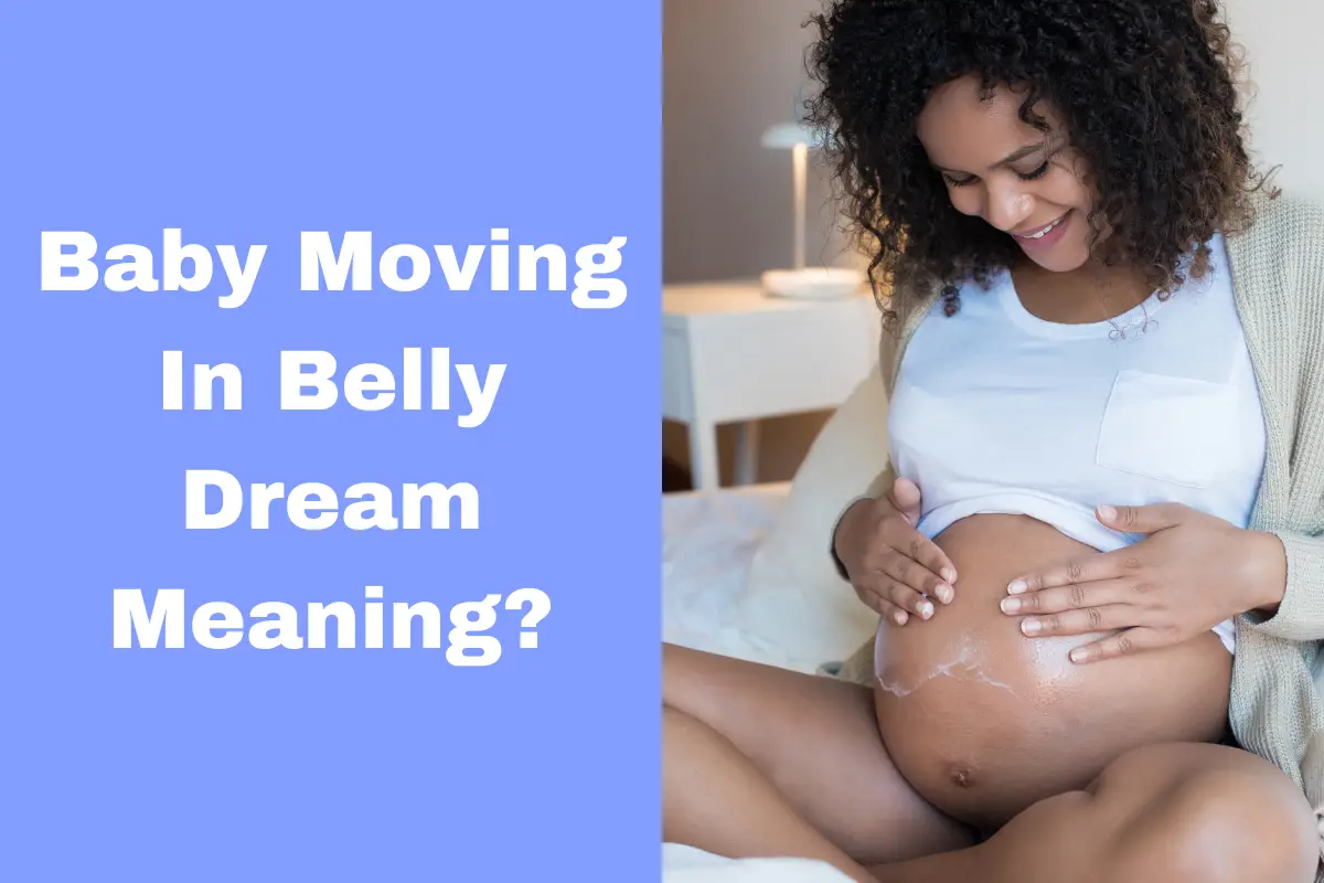 Baby Moving In Belly Dream Meaning