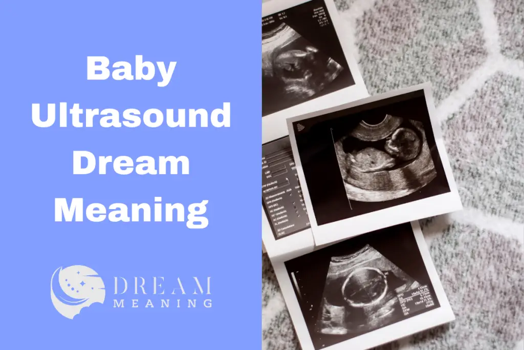 Dreaming Of Baby Ultrasound? Here's What It Could Mean... The Dream
