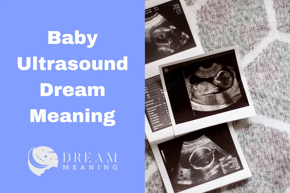 Baby Ultrasound Dream Meaning