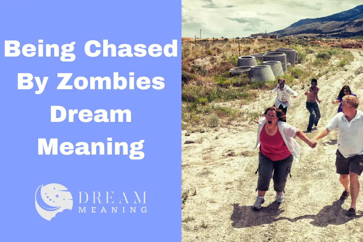 Being Chased By Zombies Dream Meaning