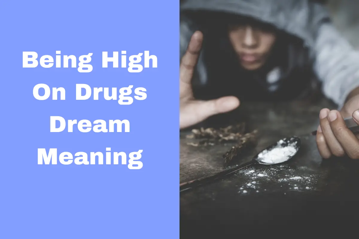 Being High On Drugs Dream Meaning