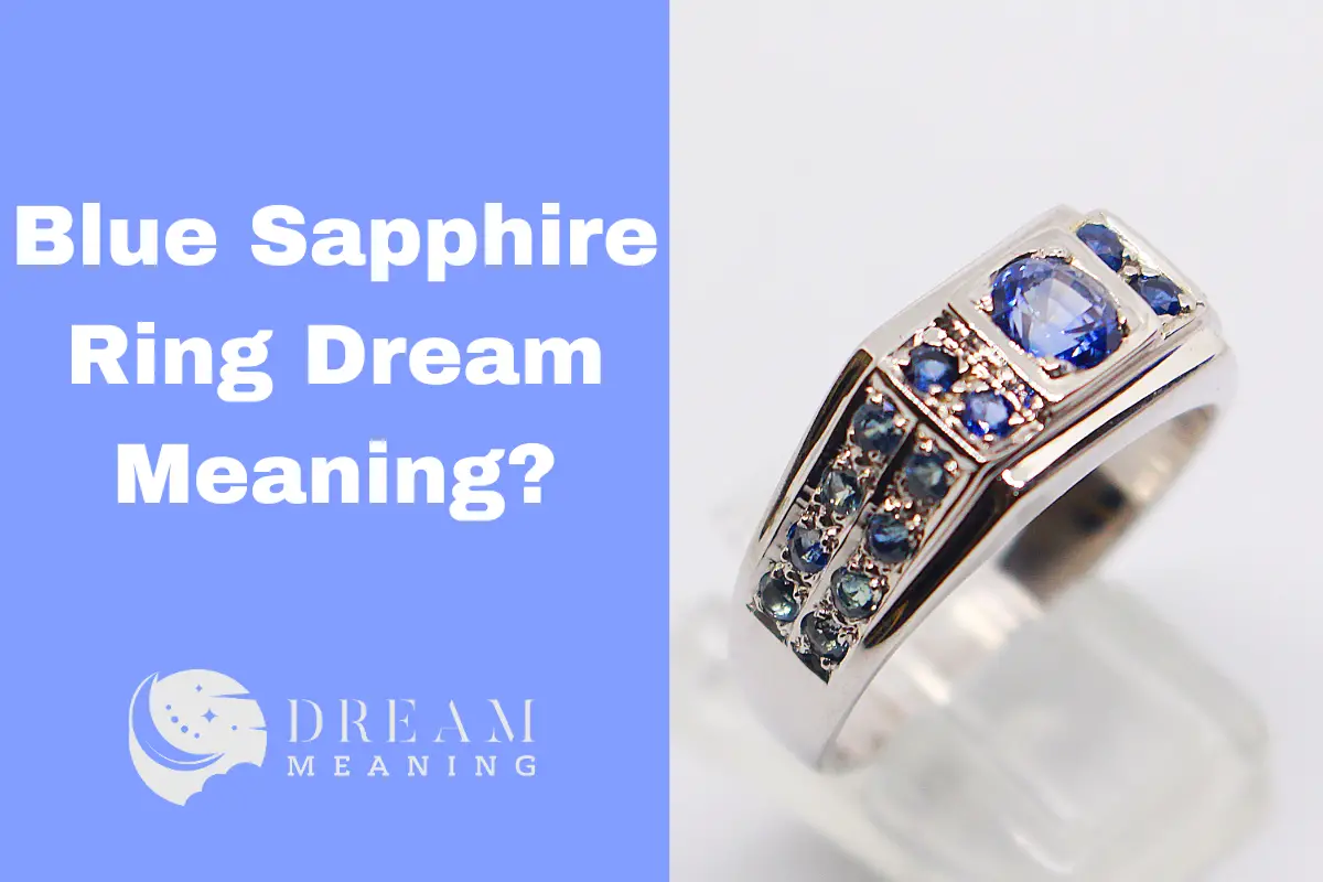 Dreaming About Blue Sapphire Rings? Here's What It Means! The Dream