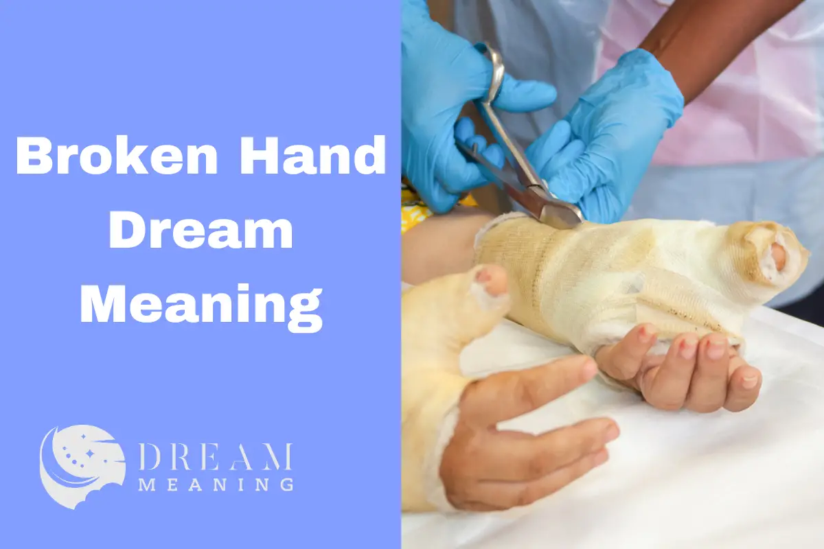 Broken Hand Dream Meaning