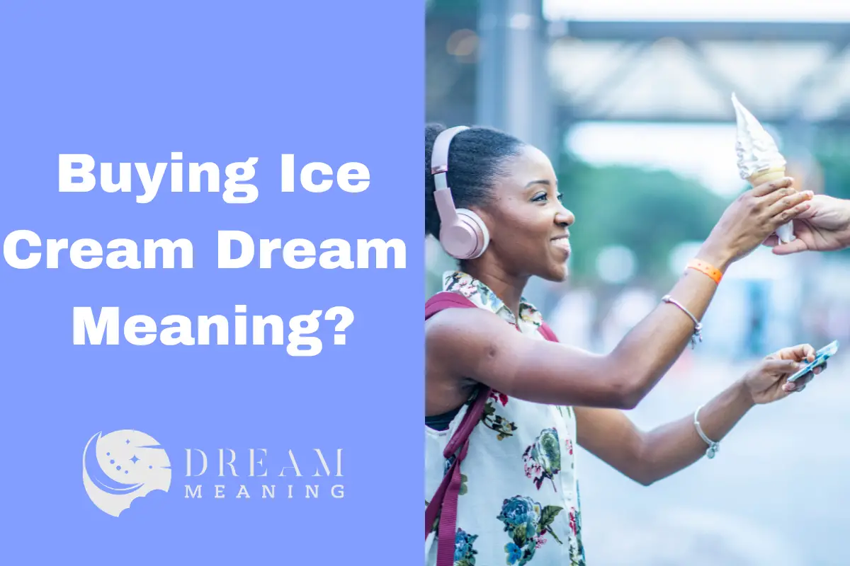 buying-ice-cream-dream-meaning-what-does-it-really-mean-the-dream