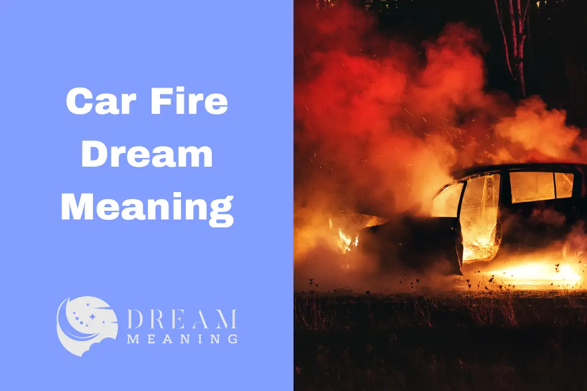 Car Fire Dream Meaning