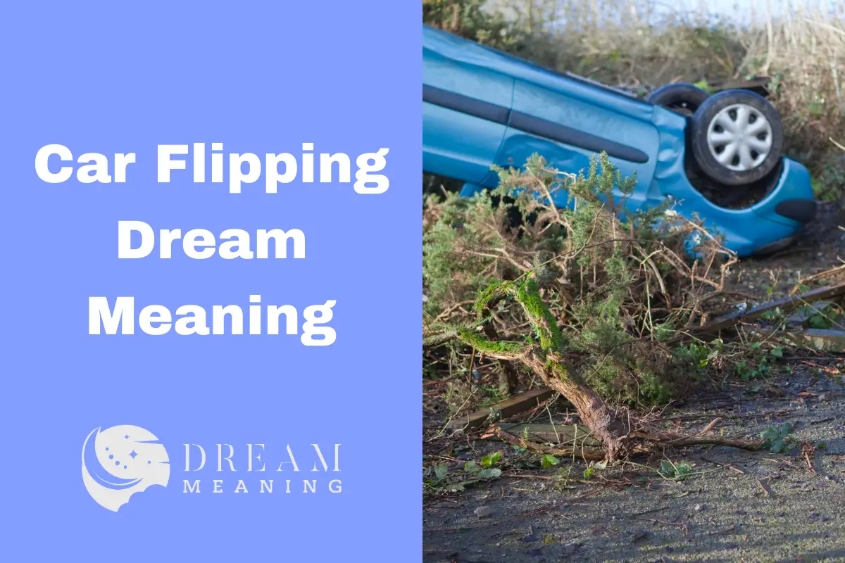 What Does Car Flipping Dream Mean? Uncover the Deeper Meaning Here