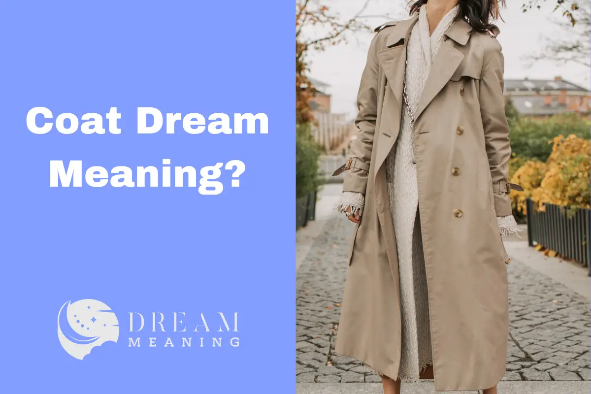 Coat Dream Meaning The Surprising Symbology Behind This Common Vision