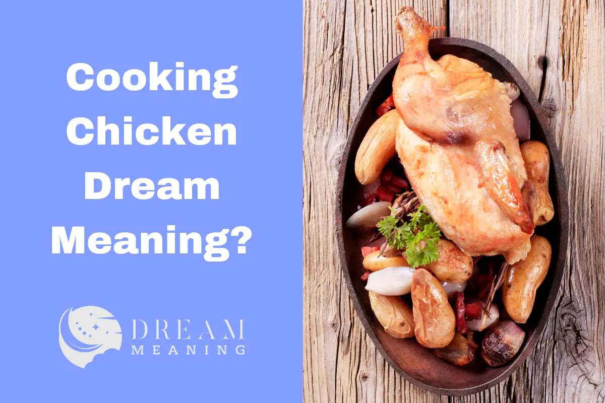 Cooking Chicken Dream Meaning