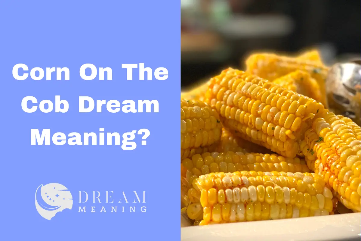 Corn On The Cob Dream Meaning