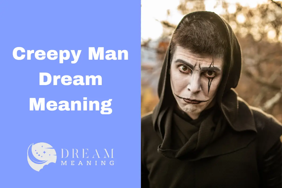 Creepy Man Dream Meaning