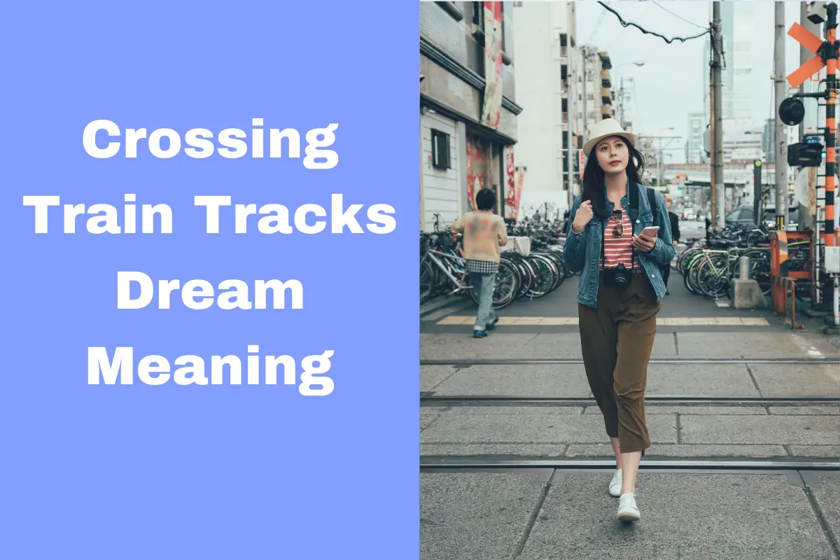 what-does-crossing-train-tracks-in-a-dream-mean-uncovering-the-deeper