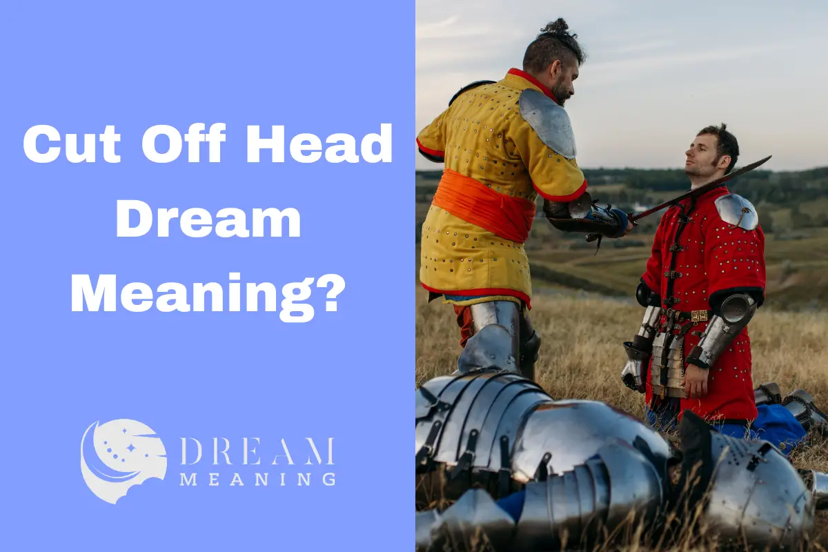 Chopped Off Head Dream Meaning