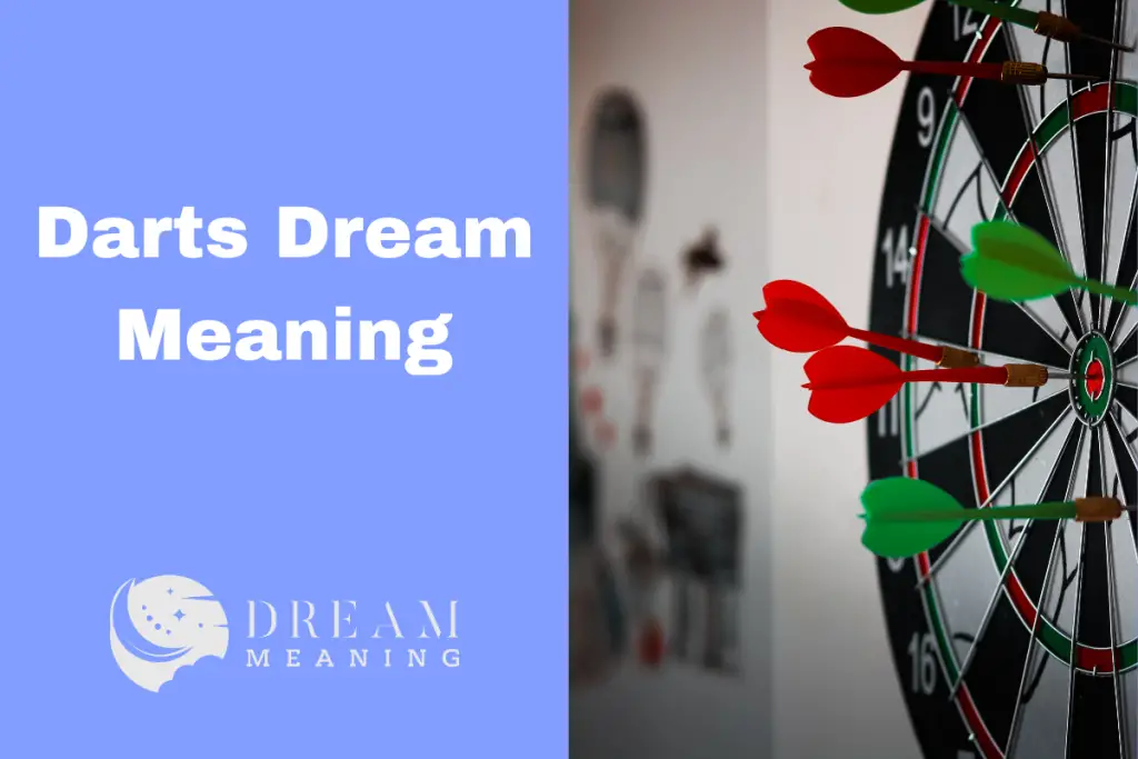 Understanding The Darts Dream Meaning What Does It Mean? The Dream Meaning