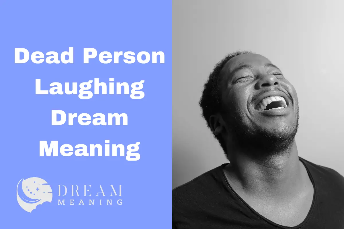 Dead Person Laughing Dream Meaning