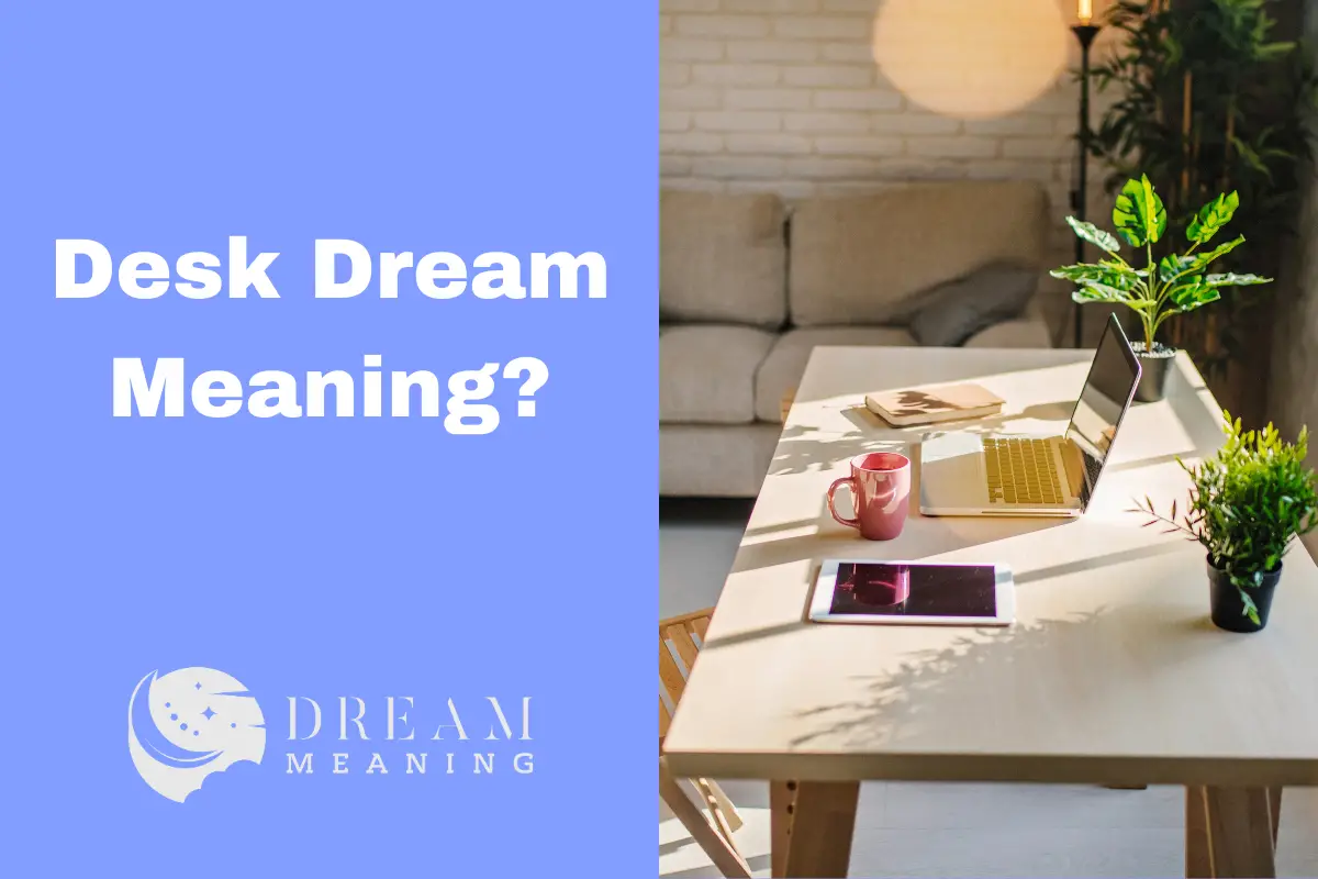 what-does-it-mean-when-you-dream-about-a-desk-an-expert-explains