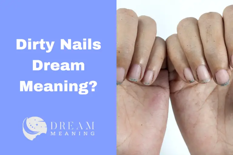 what-does-it-mean-when-you-dream-of-dirty-nails-exploring-the