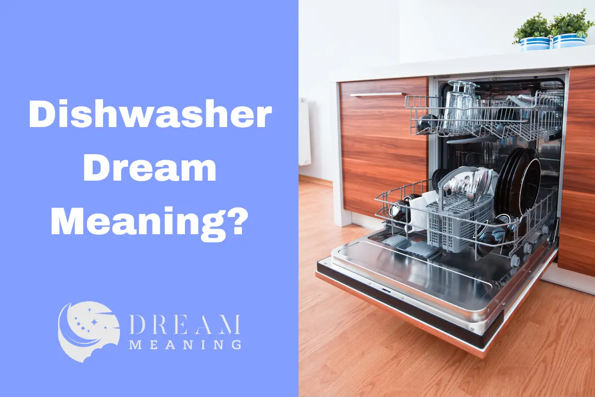 Understanding The Dishwasher Dream Meaning Uncovering Its Hidden Message The Dream Meaning